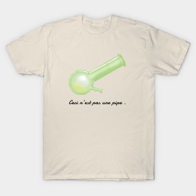 This is not a pipe it's a bong T-Shirt by unexaminedlife